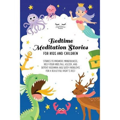 Bedtime Meditation Stories for Kids and Children - by  Astrid Moon (Paperback)