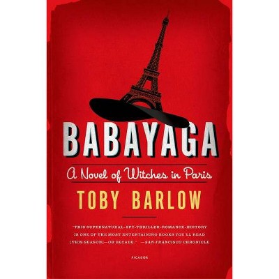 Babayaga - by  Toby Barlow (Paperback)