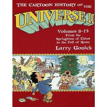 The Cartoon History of the Universe II - (Cartoon History of the Universe II Vols. 8-13 (Paperback)) by  Larry Gonick (Paperback)