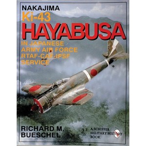 Nakajima Ki-43 Hayabusa - (Schiffer Military History Book) by  Richard M Bueschel (Paperback) - 1 of 1
