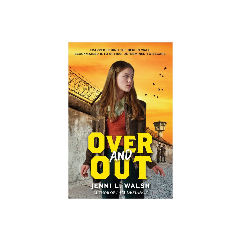 Over and Out - by Jenni L Walsh (Hardcover)