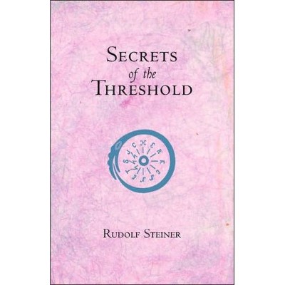 Secrets of the Threshold - by  Rudolf Steiner (Paperback)