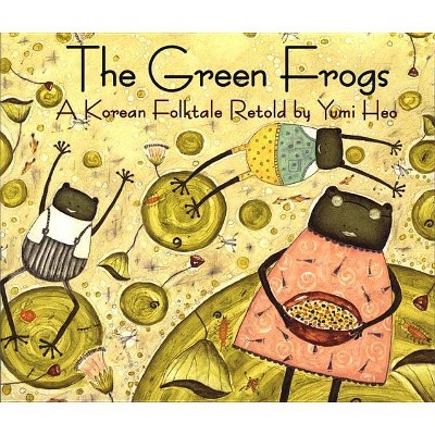 The Green Frogs - by  Yumi Heo (Paperback)