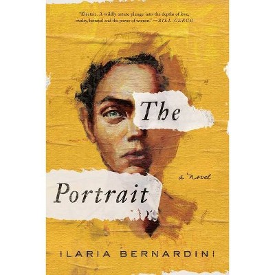 The Portrait - by  Ilaria Bernardini (Hardcover)