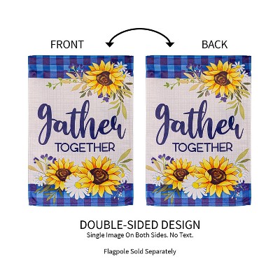 Gather Together Sunflower Suede Garden Flag 12 x 18 Inches