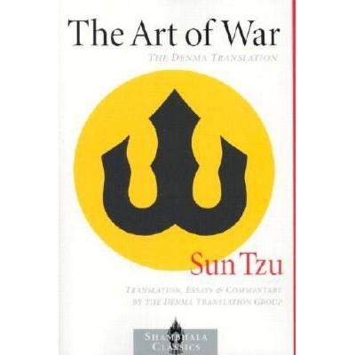 The Art of War: The Denma Translation - (Shambhala Classics) by  Sun Tzu (Paperback)