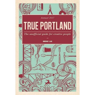 True Portland - by  Teruo Kurosaki (Paperback)