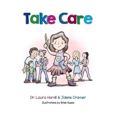  Take Care - by  Hamill & Jolene Cramer (Paperback) 