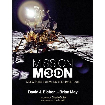 Mission Moon 3-D - (Mit Press) by  David J Eicher & Brian May (Hardcover)