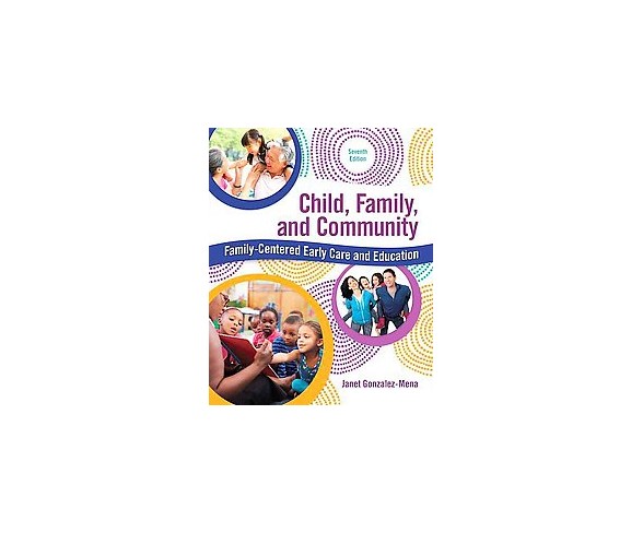 Child, Family, and Community : Family-centered Early Care and Education (Paperback) (Janet