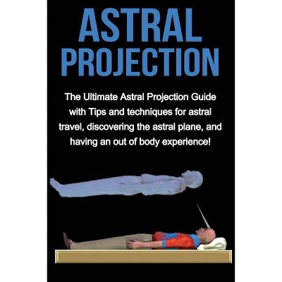 Astral Projection - by  Peter Longley (Paperback)