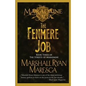 The Fenmere Job - (Maradaine Sage: Streets of Maradaine) 2nd Edition by  Marshall Ryan Maresca (Paperback) - 1 of 1