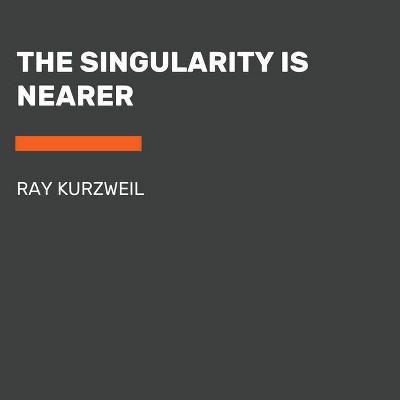 The Singularity Is Nearer - Large Print by  Ray Kurzweil (Paperback)