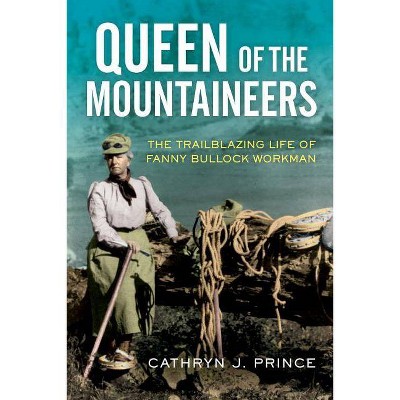 Queen of the Mountaineers - by  Cathryn J Prince (Hardcover)