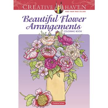 Beautiful Flower Arrangements - (Adult Coloring Books: Flowers & Plants) by  Charlene Tarbox (Paperback)