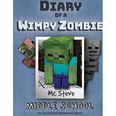 Diary of a Minecraft Wimpy Zombie Book 1 - by  MC Steve (Paperback)