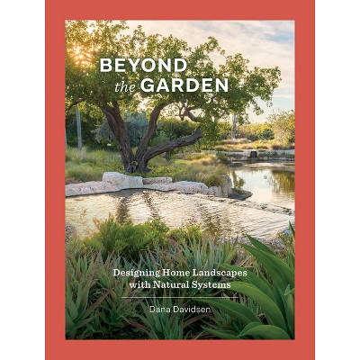 Beyond the Garden - by  Dana Davidsen (Hardcover)