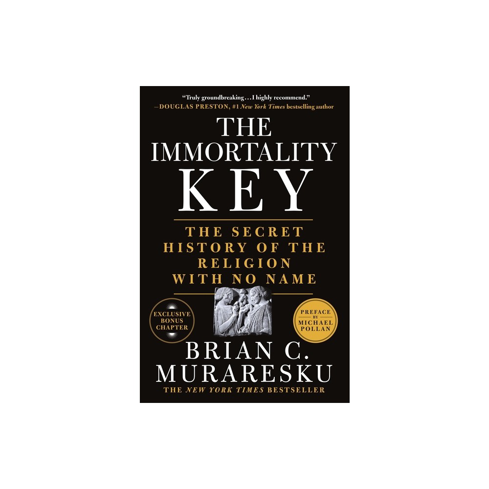 The Immortality Key - by Brian C Muraresku (Paperback)