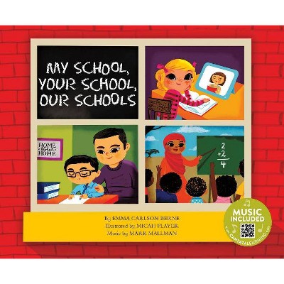 My School, Your School, Our Schools - (How Are We Alike and Different?) by  Emma Bernay & Emma Carlson Berne (Paperback)