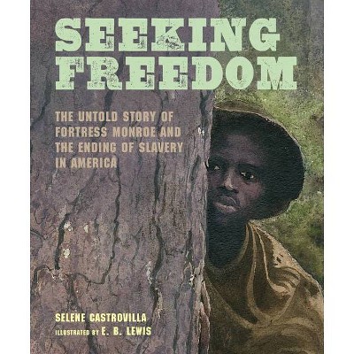 Seeking Freedom - by  Selene Castrovilla (Hardcover)
