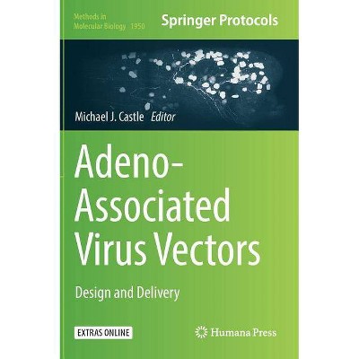 Adeno-Associated Virus Vectors - (Methods in Molecular Biology) by  Michael J Castle (Hardcover)