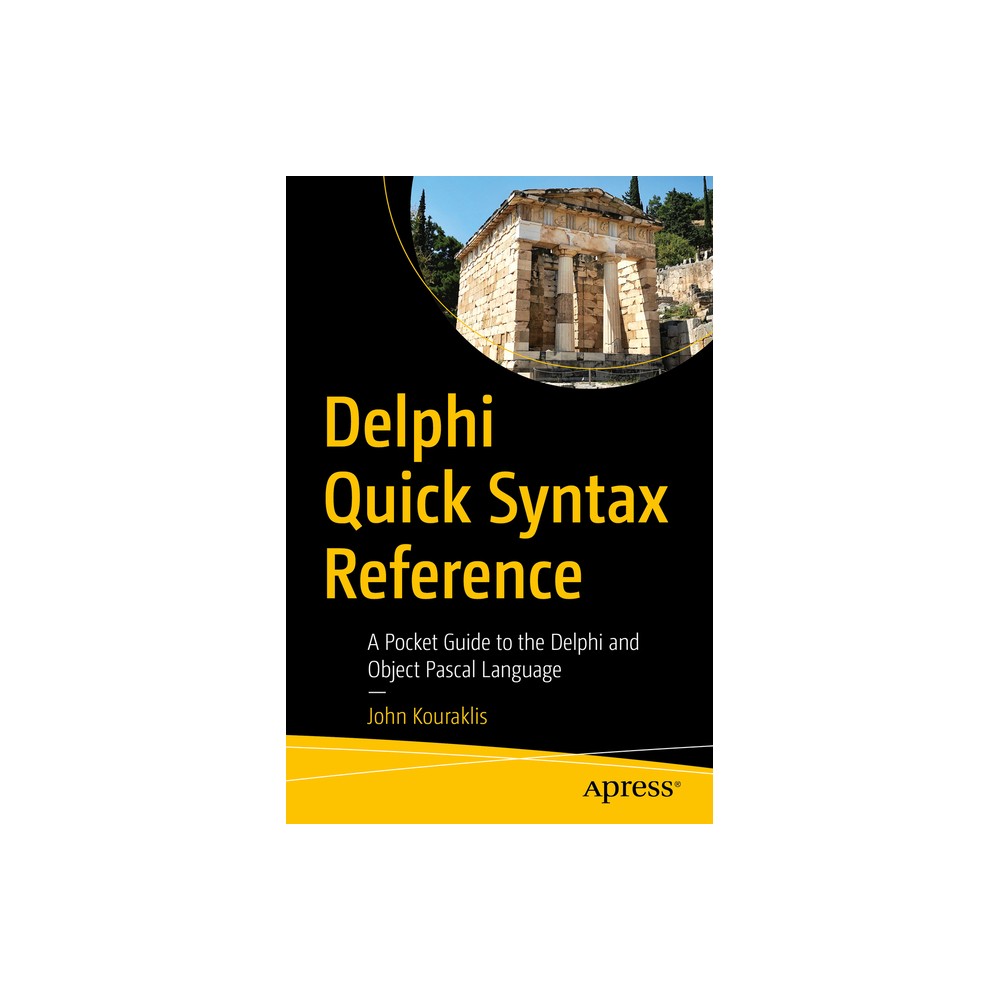 Delphi Quick Syntax Reference - by John Kouraklis (Paperback)
