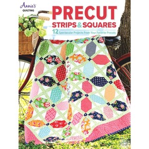 Precut Strips & Squares - by  Annie's (Paperback) - 1 of 1