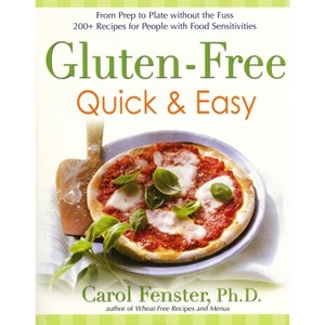 Gluten-Free Quick & Easy - by  Carol Fenster (Paperback) - 1 of 1