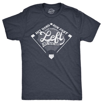 Mens Keep Turning Left Until Youre Home T Shirt Funny Baseball Diamond Joke Tee For Guys - Crazy Dog Men's T Shirt