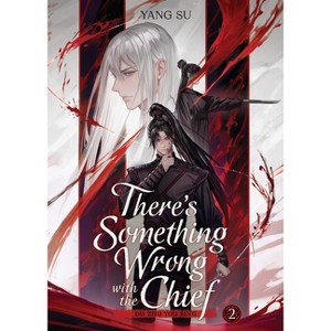 There's Something Wrong with the Chief: Du Zhu You Bing (Novel) Vol. 2 - by  Yang Su (Paperback) - 1 of 1