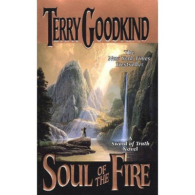 Soul of the Fire - (Sword of Truth) by  Terry Goodkind (Paperback)