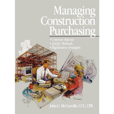 Managing Construction Purchasing - (Rsmeans) by  John G McConville (Hardcover)