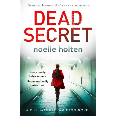 Dead Secret - by  Noelle Holten (Paperback)