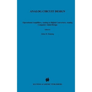 Analog Circuit Design - by  Johan Huijsing & Rudy J Van Der Plassche & Willy M C Sansen (Hardcover) - 1 of 1