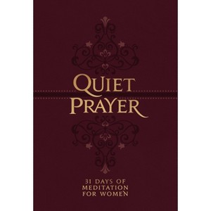 Quiet Prayer - by  Marie Chapian (Leather Bound) - 1 of 1