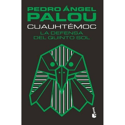 Cuauhtémoc - by  Pedro Ángel Palou (Paperback)