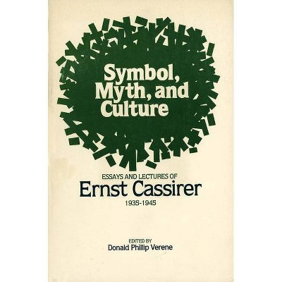 Symbol, Myth, and Culture - by  Ernst Cassirer (Paperback)