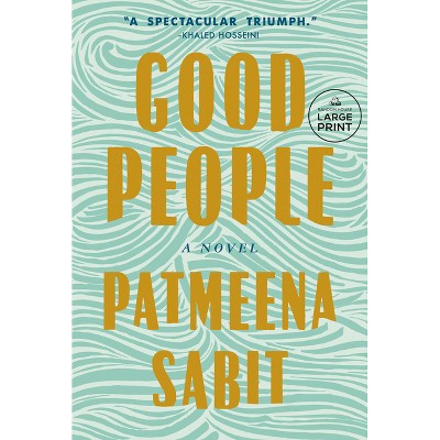 Good People - Large Print by  Patmeena Sabit (Paperback)