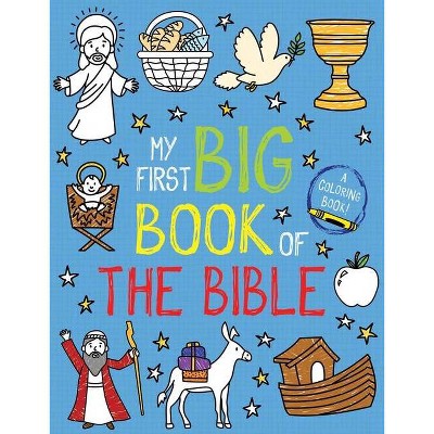 My First Big Book of the Bible - (My First Big Book of Coloring) by  Little Bee Books (Paperback)