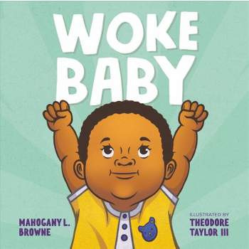 Woke Baby -  by Mahogany L. Browne (Hardcover)