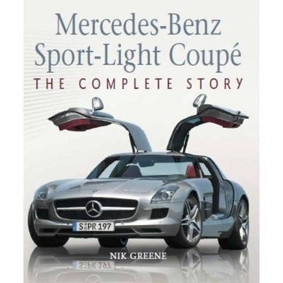 Mercedes-Benz Sport-Light Coupe - by  Nicholas Greene (Hardcover)