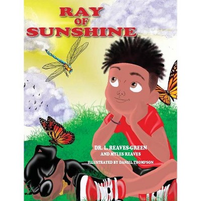 Ray of Sunshine - by  Laquana Reaves-Green (Hardcover)