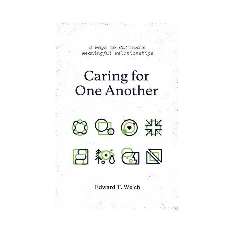 Caring for One Another - by  Edward T Welch (Paperback), 1 of 2