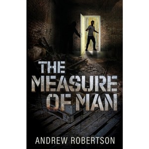 The Measure of Man - by  Andrew Robertson (Paperback) - 1 of 1