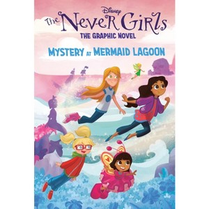 Mystery at Mermaid Lagoon (Disney the Never Girls: Graphic Novel #1) - by  Random House Disney (Hardcover) - 1 of 1