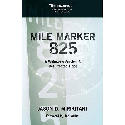 Mile Marker 825 - by  Jason Mirikitani (Paperback)