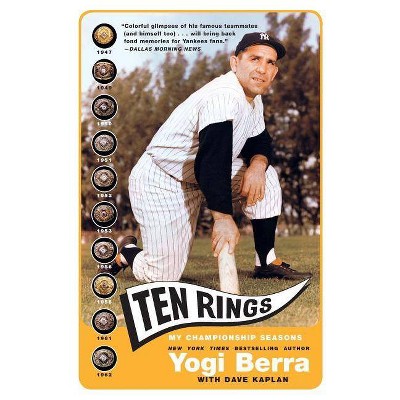 Ten Rings - by  Yogi Berra & Dave Kaplan (Paperback)