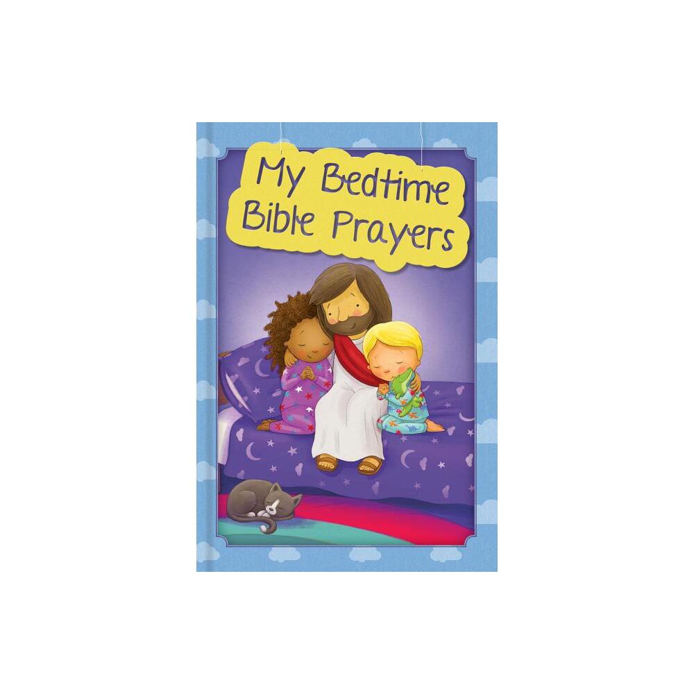 My Bedtime Bible Prayers - by Karoline Pahus Pedersen (Hardcover)