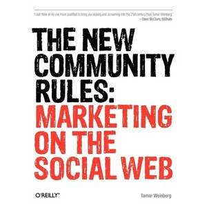 The New Community Rules - by  Tamar Weinberg (Paperback) - 1 of 1