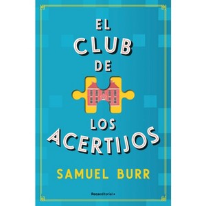 El Club de Los Acertijos / The Fellowship of Puzzlemakers - by  Samuel Burr (Paperback) - 1 of 1